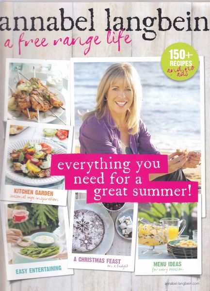 Annabel Langbein A Free Range Life Everything you need For a Great Summer
