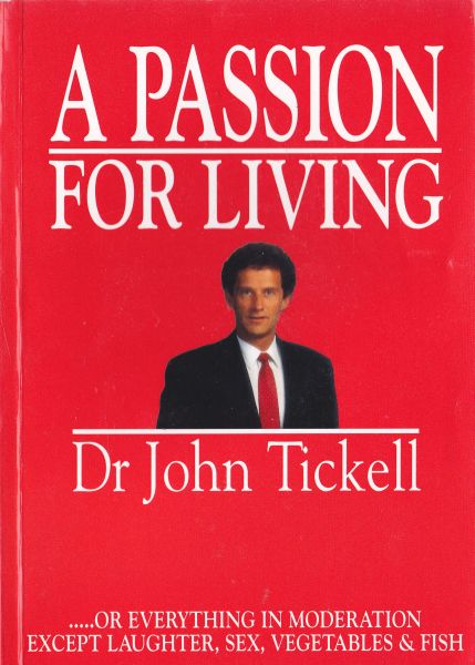 A Passion for Living by Dr John Tickell signed