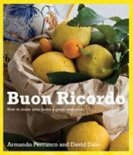 Buon Ricordo How to Make Your Home a Great Restaurant By Armando Percuoco