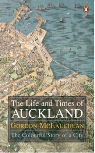 The Life and Times of Auckland Gordon McLauchlan