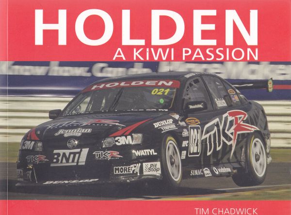 Holden A Kiwi Passion by Tim Chadwick