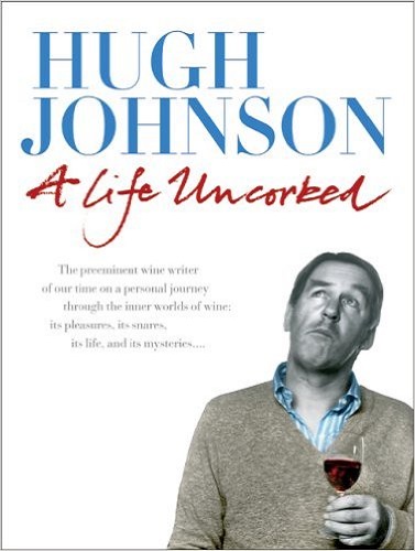 Wine A Life Uncorked By Hugh Johnson