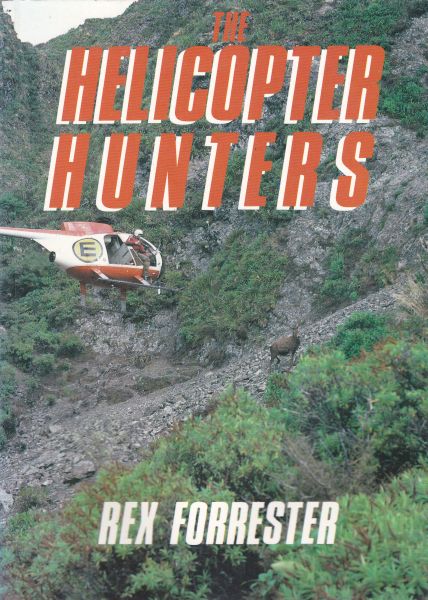 The Helicopter Hunters by Rex Forrester