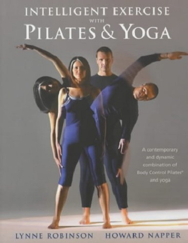 Intelligent Exercise with Pilates and Yoga