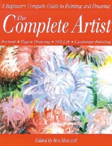 The Complete Artist Portrait & Figure Drawing, Still Life & Landscape Painting