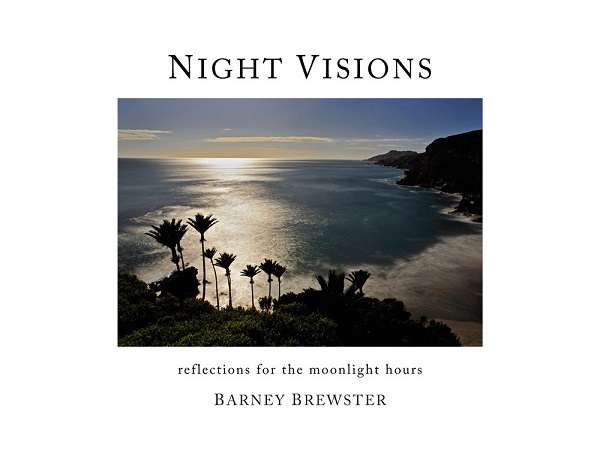 Night Visions: Reflections for the Moonlight Hours by Barney Brewster Signed