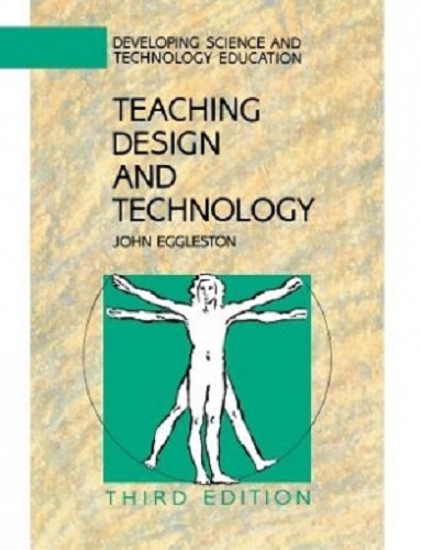 Teaching Design and Technology by John Eggeston