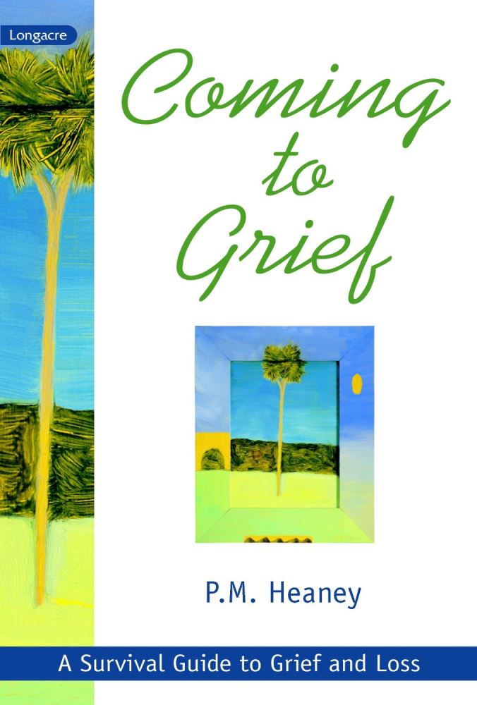 Image for Coming to Grief A Survival Guide to Grief and Loss Coming to Grief A Survival Guide to Grief and Loss