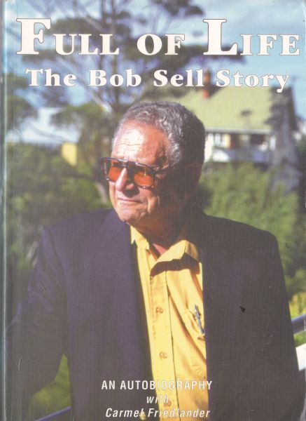 Full Of Life The Bob Sell Story