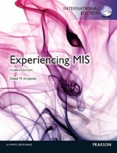 Experiencing MIS 4th Edition