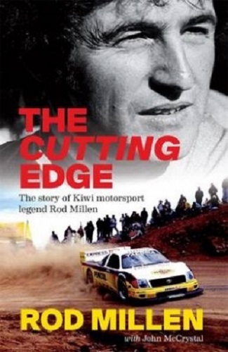 The Cutting Edge The Story of Kiwi Motorsport Legend Rod Millen