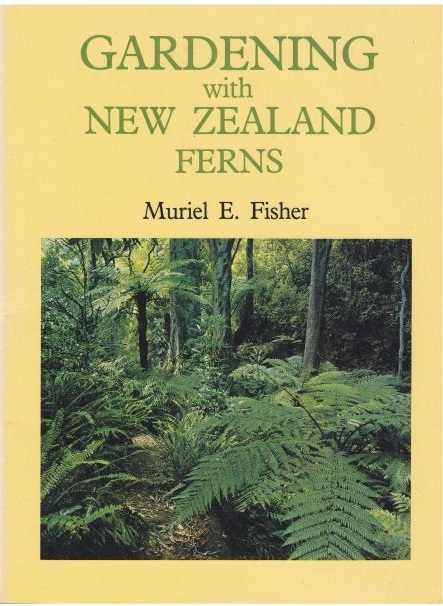 Gardening with New Zealand Ferns by Muriel E. Fisher