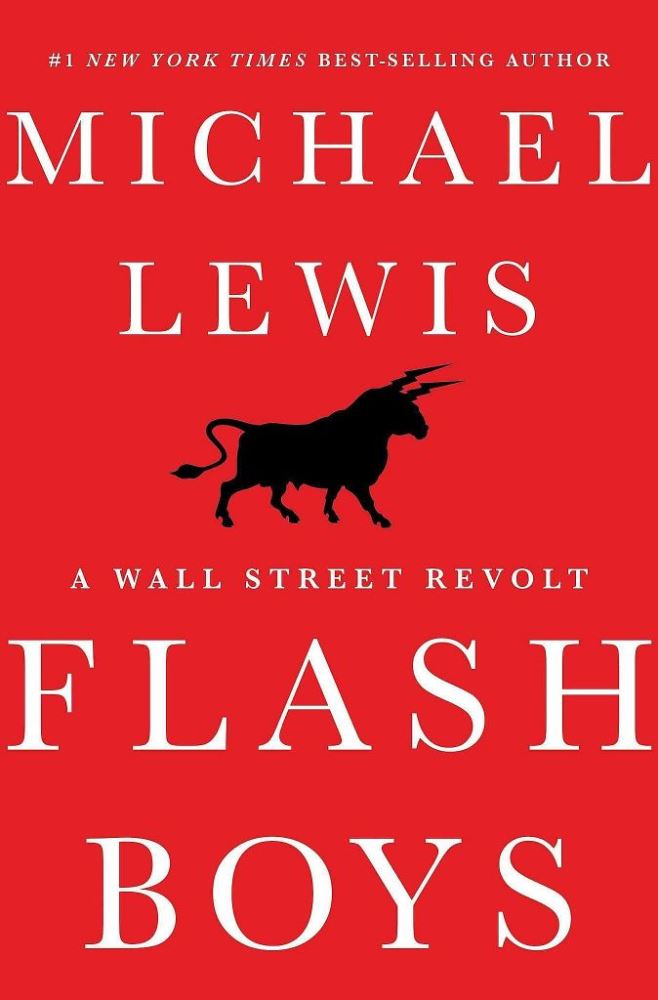 Flash Boys A Wall Street Revolt by Michael Lewis