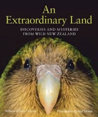 An Extraordinary Land Discoveries and Mysteries From Wild New Zealand