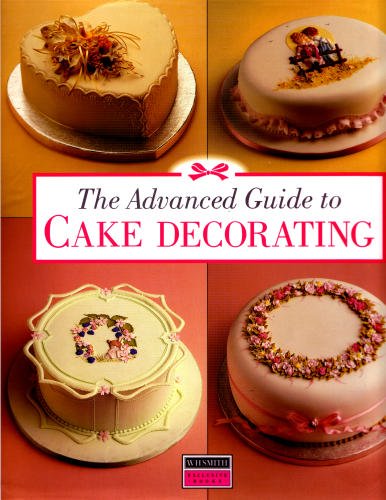The Advanced Guide to Cake Decorating