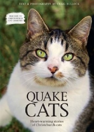 Quake Cats Heart-warming Stories Christchurch Cats By Craig Bullock