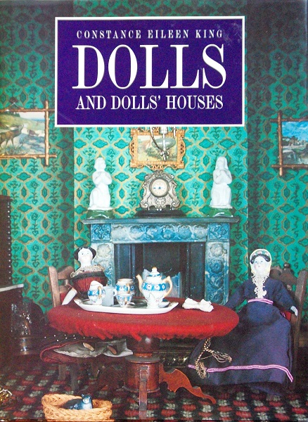Dolls and Doll's Houses Constance Eileen King