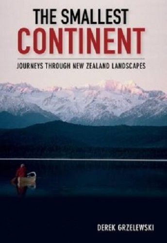 The Smallest Continent: Journeys Through New Zealand Landscapes