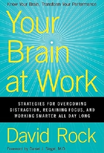 Your Brain at Work by David Rock