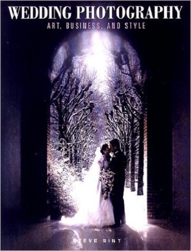 Wedding Photography Art, Business and Style