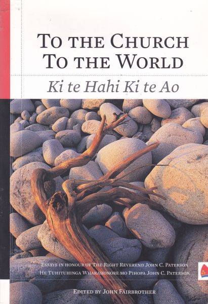 To the church, to the world : essays in honour of Right Reverend John Paterson