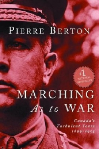 Marching as to War Canada's Turbulent Years