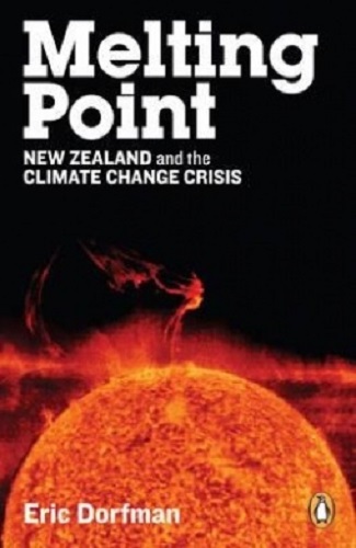 Melting Point New Zealand & Climate Change Crisis by Eric Dorfman