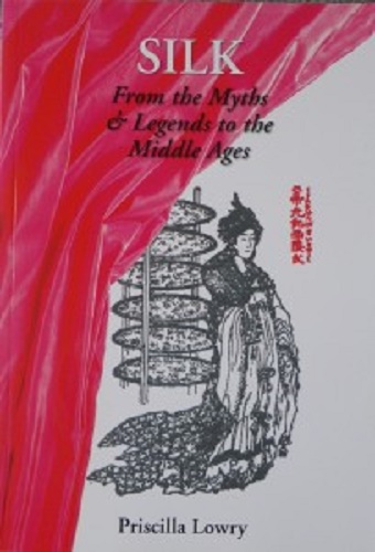 The Secrets of Silk: From the Myths and Legends to the Middle Ages