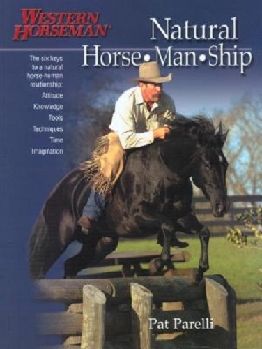 Natural Horsemanship: The Six Keys to a Natural Horse-human Relationship