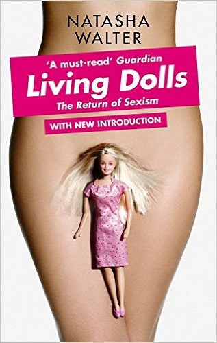 Living Dolls The Return of Sexism