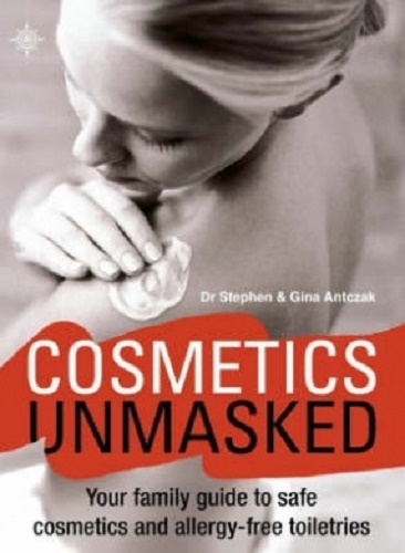 Cosmetics Unmasked Safe Cosmetics and Toiletries