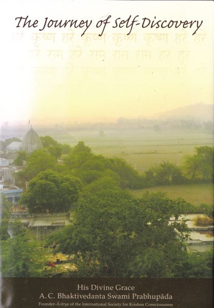 The Journey of Self Discovery A. C. Bhaktivedanta Swami Prabhupada