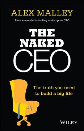 The Naked CEO by Alex Malley