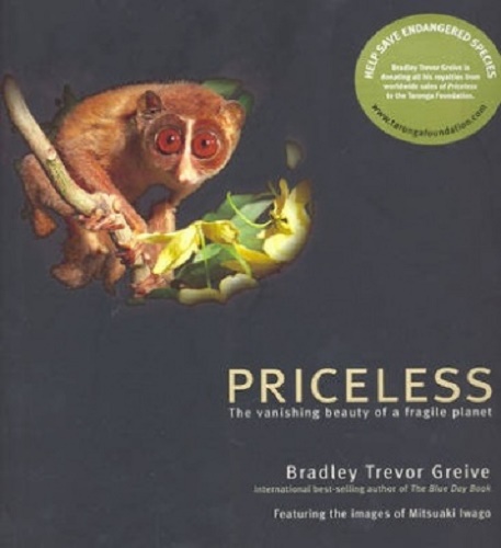 Priceless The Vanishing Beauty of a Fragile Planet by Bradley Trevor Greive