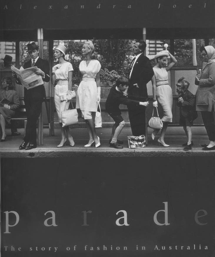 Parade The Story of Fashion in Australia by Alexandra Joel