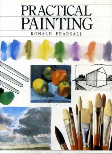 Practical Painting by Ronald Pearsall