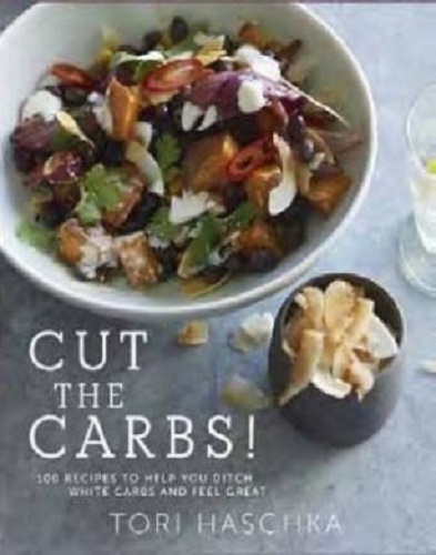 Cut the Carbs by Tori Haschka
