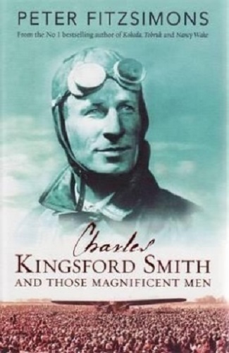 Charles Kingsford Smith and Those Magnificent Men by Peter FitzSimons HB