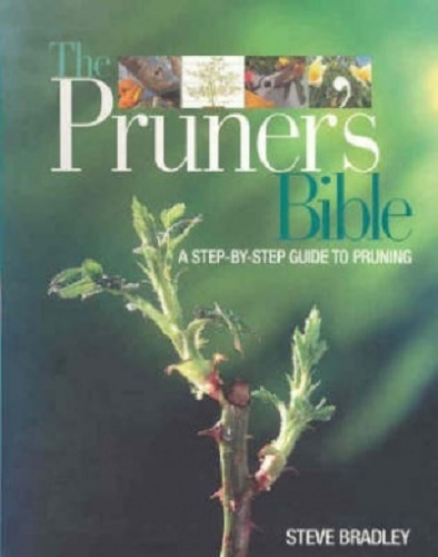 The Pruner's Bible by Steve Bradley