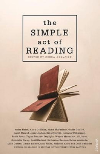 The Simple Act of Reading By Debra Adelaide