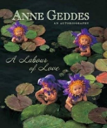 Anne Geddes An Autobiography