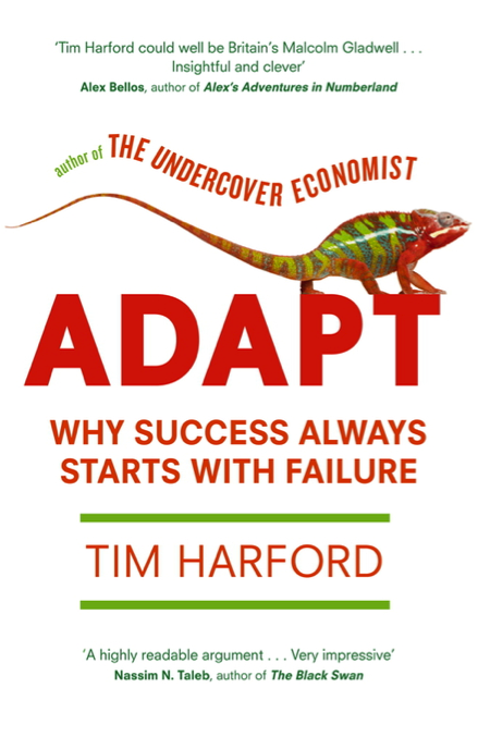 Adapt Why Success Always Starts with Failure By Tim Harford