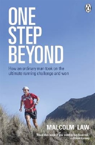 One Step Beyond How an Ordinary Man Took on the Ultimate Running Challenge & Won