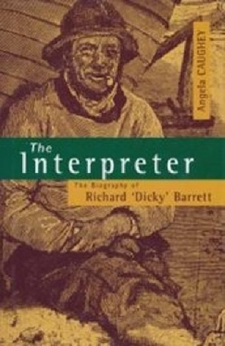 The Interpreter A Biography of Richard Barrett By Angela Caughey