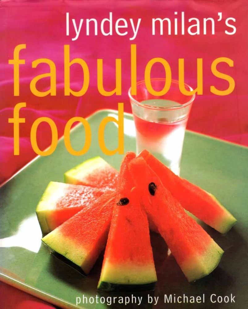 Lyndey Milan's Fabulous Food