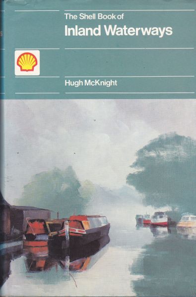 The Shell Book of Inland Waterways by Hugh McKnight