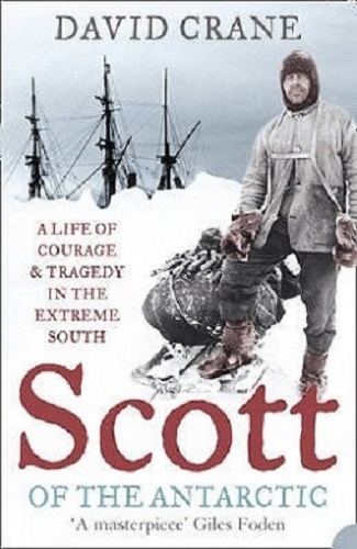 Scott of the Antarctic A Life of Courage and Tragedy in the Extreme South