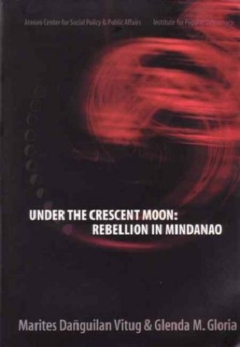 Under the Crescent Moon: Rebellion in Mindanao