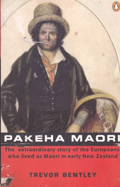 Pakeha Maori by Trevor Bentley