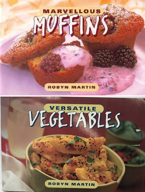 Versatile Vegetables and Marvellous Muffins by Robyn Martin
